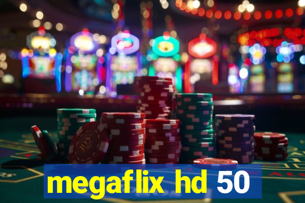 megaflix hd 50